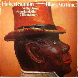 Hubert Sumlin / Willie Dixon / Sunnyland Slim / Clifton James Blues Anytime! Vinyl LP USED