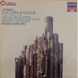Johann Sebastian Bach / Peter Hurford Toccata & Fugue D Minor = Ré Mineur = D-moll / Famous Organ Works = Grandes Oeuvres Pour Orgue = Berühmte Orgelw