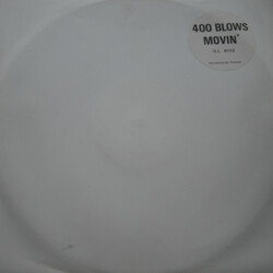 400 Blows Movin' USED VINYL 12INCH 45 RPM WHITE LABEL