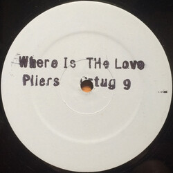 Pliers Where Is The Love USED VINYL 12INCH 45 RPM WHITE LABEL