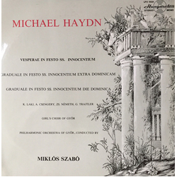 Michael Haydn / Szabó Miklós / Győr Girls' Chorus / Győri Filharmonikus Zenekar Vesperae In Festo SS. Innocentium Vinyl LP USED