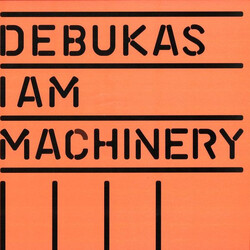 Debukas I Am Machinery Vinyl LP USED