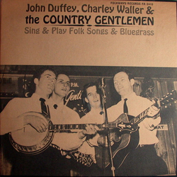 John Duffey / Charlie Waller / The Country Gentlemen Sing & Play Folk Songs & Bluegrass Vinyl LP USED