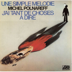 Michel Polnareff Une Simple Mélodie / J'ai Tant De Choses A Dire USED VINYL 7INCH 45 RPM SINGLE STEREO