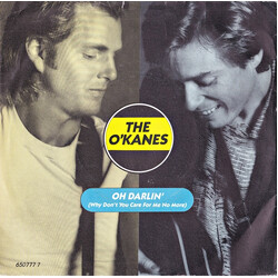 The O'Kanes Oh Darlin' (Why Don't You Care For Me No More) USED VINYL 7INCH