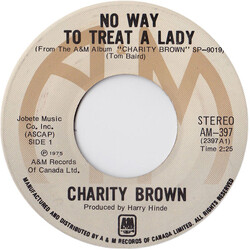 Charity Brown No Way To Treat A Lady USED VINYL 7INCH 45 RPM STEREO