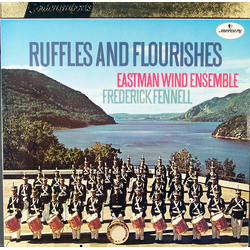 Eastman Wind Ensemble / Frederick Fennell Ruffles And Flourishes Vinyl LP USED