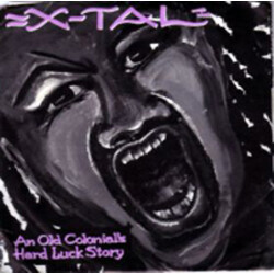 X-Tal An Old Colonial's Hard Luck Story USED VINYL 7INCH 45 RPM