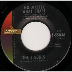 The T-Bones No Matter What Shape (Your Stomach's In) USED VINYL 7INCH 45 RPM SINGLE
