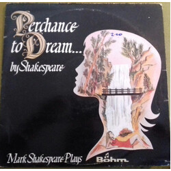 Mark Shakespeare Perchance To Dream....By Shakespeare / Mark Shakespeare Plays Bohm Vinyl LP USED