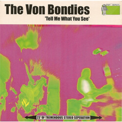 The Von Bondies Tell Me What You See USED VINYL 7INCH 45 RPM SINGLE SIDED LIMITED EDITION