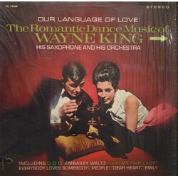 Wayne King And His Orchestra Our Language Of Love: The Romantic Dance Music Of Wayne King, His Saxophone And His Orchestra Vinyl LP USED