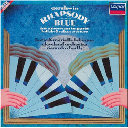 George Gershwin / Katia Et Marielle Labèque / The Cleveland Orchestra / Riccardo Chailly Rhapsody In Blue, An American In Paris, Lullaby & Cuban Overt