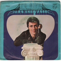 Frankie Valli To Give (The Reason I Live) USED VINYL 7INCH 45 RPM SINGLE