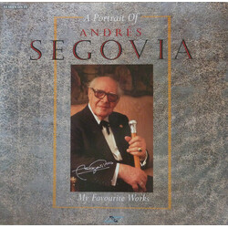 Andrés Segovia A Portrait Of Andrés Segovia My Favourite Works Vinyl LP USED