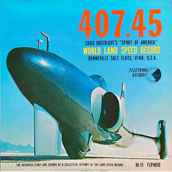 Craig Breedlove 407.45 Craig Breedlove's "Spirit of America" World Land Speed Record Bonneville Salt Flats, Utah, USA Vinyl LP USED