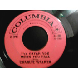 Charlie Walker (2) I'll Catch You When You Fall USED VINYL 7INCH SINGLE