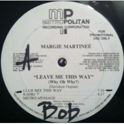 Margie Martinee Leave Me This Way (Why Oh Why?) USED VINYL 12INCH PROMO