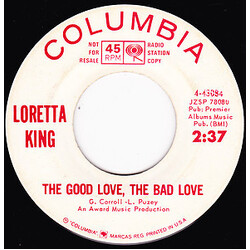 Loretta King The Good Love, The Bad Love / Tell Me My Love USED VINYL 7INCH 45 RPM PROMO