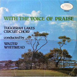 Tuggerah Lakes Circuit Choir / Walter Whitbread With The Voice Of Praise Vinyl LP USED