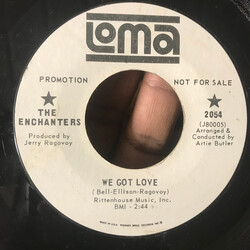 The Enchanters (5) We Got Love USED VINYL 7INCH 45 RPM SINGLE PROMO