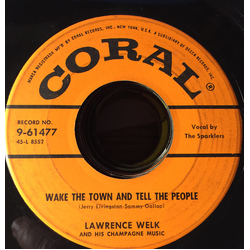 Lawrence Welk And His Champagne Music Wake The Town And Tell The People / I Hear Those Bells Vinyl 7" USED