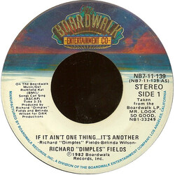 Richard 'Dimples' Fields If It Ain't One Thing...It's Another VINYL 7" USED