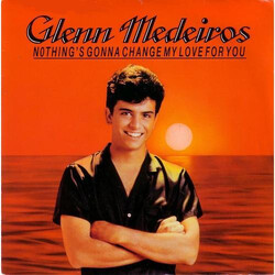Glenn Medeiros Nothing's Gonna Change My Love For You USED VINYL 7INCH 45 RPM SINGLE