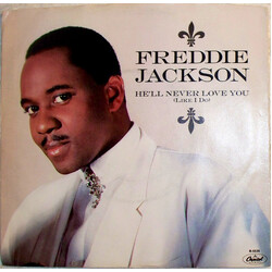 Freddie Jackson He'll Never Love You (Like I Do) / I Wanna Say I Love You VINYL 7" USED