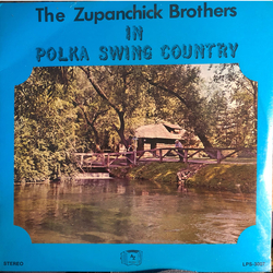 The Zupanchick Brothers In Polka Swing Country Vinyl LP USED
