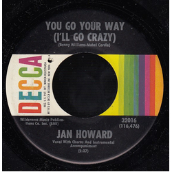 Jan Howard You Go Your Way (I'll Go Crazy) / Bad Seed Vinyl 7" USED