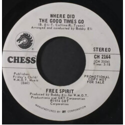 Free Spirit (5) Where Did The Good Times Go USED VINYL 7INCH 45 RPM PROMO STEREO MONO