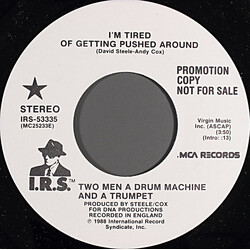 2 Men A Drum Machine And A Trumpet I'm Tired Of Getting Pushed Around USED VINYL 7INCH 45 RPM PROMO STEREO