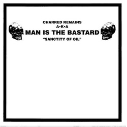 Bizarre Uproar / Charred Remains / Man Is The Bastard Session Of Extreme Nihilistic Horror / Sanctity Of Oil USED VINYL 7INCH 33 S RPM EP