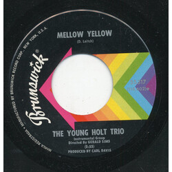 Young Holt Trio Mellow Yellow / Ain't There Something That Money Can't Buy USED VINYL 7INCH 45 RPM