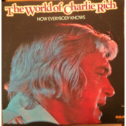 Charlie Rich The World Of Charlie Rich / Now Everybody Knows Vinyl LP USED