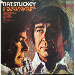 Nat Stuckey Take Time To Love Her / I Used It All On You Vinyl LP USED
