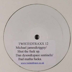 Dan Dyson / Space Sentinelz / Michael James / Riggsy Bad Mutha Fucka / Shut The Fuck Up Vinyl 12" USED