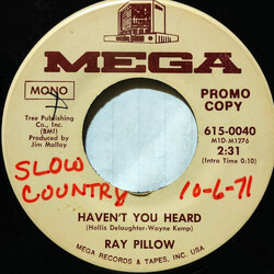 Ray Pillow Haven't You Heard USED VINYL 7INCH 45 RPM SINGLE PROMO
