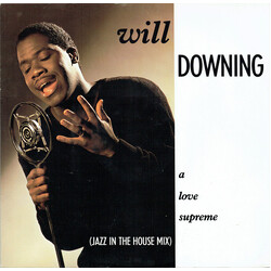 Will Downing A Love Supreme (Jazz In The House Mix) USED VINYL 12INCH 45 RPM SINGLE STEREO