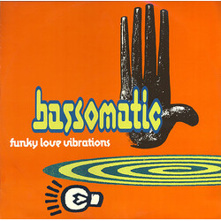 Bassomatic Funky Love Vibrations VINYL 12" USED