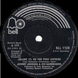 Johnny Johnson And The Bandwagon (Blame It) On The Pony Express USED VINYL 7INCH SINGLE 45 RPM
