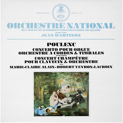 Orchestre National De France / Jean Martinon / Francis Poulenc / Marie-Claire Alain / Robert Veyron-Lacroix Concerto Pour Orgue & Concert Champêtre Vi