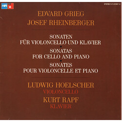 Edvard Grieg / Josef Rheinberger / Ludwig Hoelscher / Kurt Rapf Sonaten Für Violoncello Und Klavier · Sonatas For Cello And Piano · Sonates Pour Violo