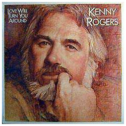 Kenny Rogers Love Will Turn You Around Vinyl LP USED