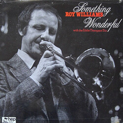 Roy Williams (3) / Eddie Thompson Trio Something Wonderful Vinyl LP USED