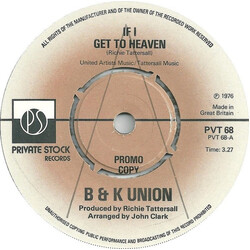 B & K Union If I Get To Heaven USED VINYL 7INCH 45 RPM SINGLE PROMO