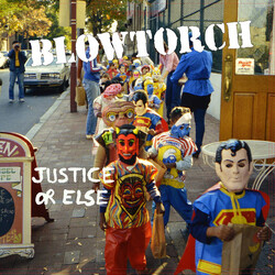 Blowtorch (4) Justice Or Else Vinyl LP USED