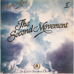 London Symphony Orchestra / The Royal Choral Society Classic Rock - The Second Movement Vinyl LP USED