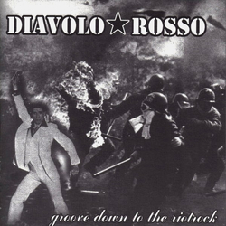 Diavolo Rosso Groove Down To The Riotrock Vinyl 7" USED